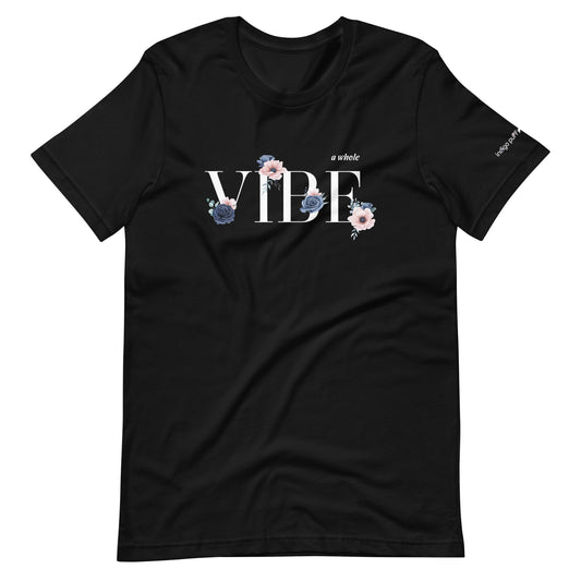 A Whole Vibe Tee (black)
